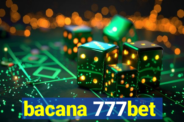 bacana 777bet